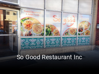 So Good Restaurant Inc reserve table