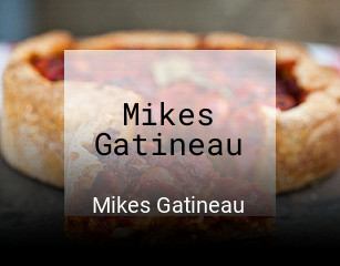 Book a table now at Mikes Gatineau