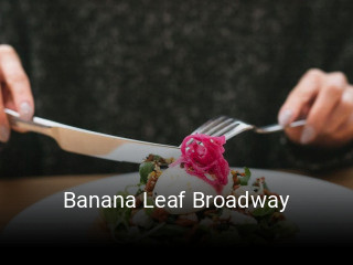 Book a table now at Banana Leaf Broadway