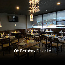 Book a table now at Oh Bombay Oakville