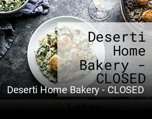 Deserti Home Bakery - CLOSED table reservation