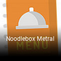 Noodlebox Metral table reservation